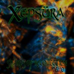 Xepsüra : Shards of Recollection